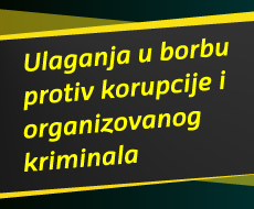 Ulaganja u borbu protiv korupcije i organizovanog kriminala