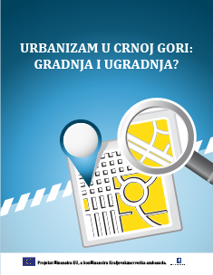  Urbanizam u Crnoj Gori: gradnja i ugradnja