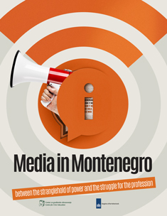  Media in Montenegro: between the stranglehold of power and the struggle for the profession 