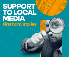 Support to local media – first-hand stories!